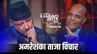 The Bravo Delta Show | Ep- 148 | Amresh Kumar Singh | Bhusan Dahal | Sajha Katha |