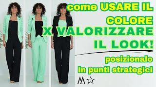 ️USA IL COLORE PER VALORIZZARE IL LOOK: come posizionarlo in punti strategici!