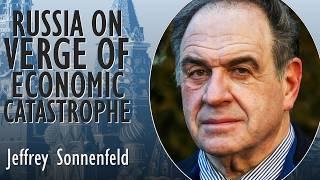 Jeffrey Sonnenfeld - Russia's "Axis of Evil" will not Prevent the Imminent Economic Catastrophe