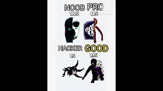 NOOB VS PRO VS HACKER VS GOOD