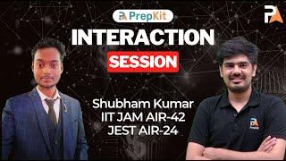 Interaction with Shubham | JEST AIR 24 | IIT JAM AIR 42 | PrepKit 2023 Result