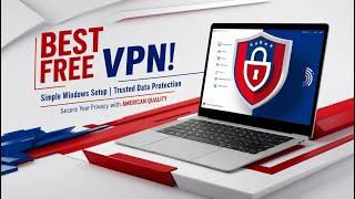 How to Set Up a Free VPN on Windows in Just a Few Clicks