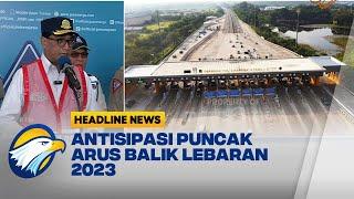 Antisipasi Puncak Arus Balik Lebaran 2023