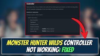 Fix Monster Hunter Wilds Controller Not Working