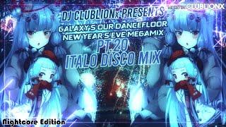 Galaxy's our Dancefloor NYE 2024 Mix pt.20 - Italo Disco Mix  Nightcore Mix 