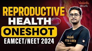 Reproductive Health | One Shot | NEET/EAMCET 2024 | Ajay Sir | Vedantu Telugu