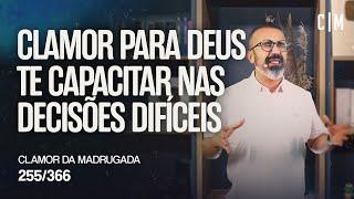 CLAMOR PARA DEUS TE CAPACITAR NAS DECISÕES DIFÍCEIS | CM