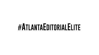 Atlanta Editorial Elite Series: Part #1 - Access NOW Media Group