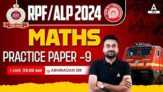 RRB ALP/ RPF 2024  | Railway Maths By Abhinandan Sir | Practice Paper -9