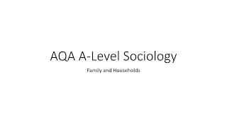 AQA A-Level Sociology family and households revision