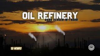 Industrial Ambiance for Sleep ⨀ Relaxing Oil Refinery Sounds for Deep Rest