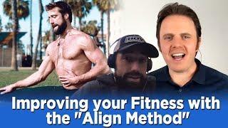 Improving your Fitness with the "Align Method" and Aaron Alexander | Podcast #263