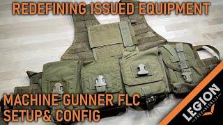 Redefining Issued Equipment - Machine Gunner FLC Setup and Config (Episode 16)