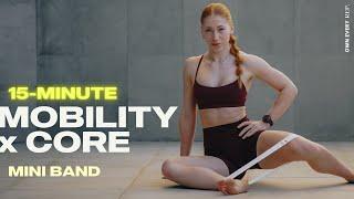 15 Min. Mobility x Core w/ Mini Band | No Repeats