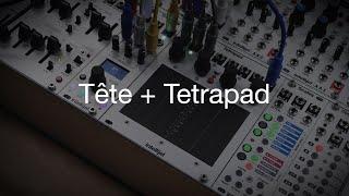 Tete + Tetrapad