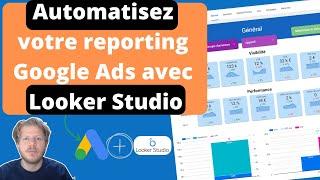 Créer un Rapport Google Ads dans Looker Studio (+ de 30mn de Tutoriel)