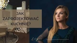 Jak urządzić kuchnię? - Opowiada Architekt Agata Łydek-Grzywa