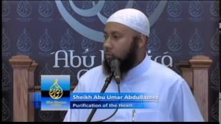 Purification of the Heart: By Shaikh Abu Umar AbdulAziz