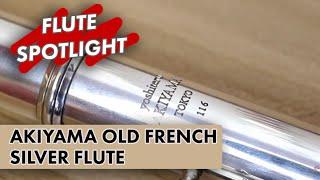 Flute Spotlight: Akiyama Old French Silver Flute