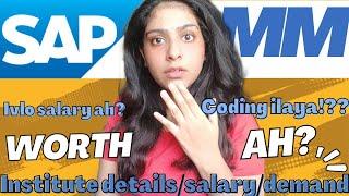 is SAP MM WoRthNO CODING JOB SAP MM overview/salary package/INSTITUTE/SAP best MODULE/Tamil