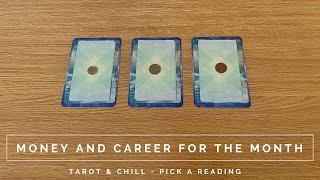 Money & Career For The Month - Tarot & Chill - Pick A Reading