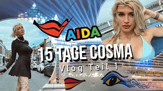 15 Tage COSMA TAUFREISE | AIDA Vlog | Teil 1 | AIDAcosma