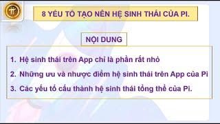 8 YẾU TỐ TẠO NÊN HỆ SINH THÁI CỦA PI