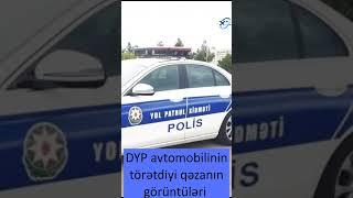 DYP avtomobilinin törətdiyi qəzanın görüntüləri - Xəbər Zamanı