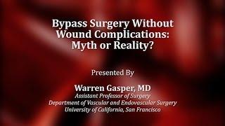 Bypass Surgery Without Wound Complications: Myth or Reality?