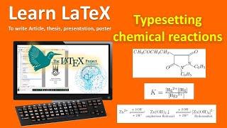 Latex Tutorial Typesetting Chemical Reactions, chemical formulae  and Chemical Equations mhchem