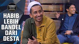 HABIB JAFAR ASLINYA NAKAL? DESTA ADA KETURUNAN HABIB JUGA? - Tonight Show Premiere