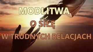 ️ MODLITWA O SIŁĘ W TRUDNYCH RELACJACH MÓDLMY SIĘ DO JEZUSA CHRYSTUSA NASZEGO PANA ️️