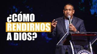 ¿Cómo Rendirnos a Dios? | Pastor Juan Carlos Harrigan