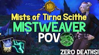 +17 Mists of Tirna Scithe ZERO deaths | Mistweaver POV