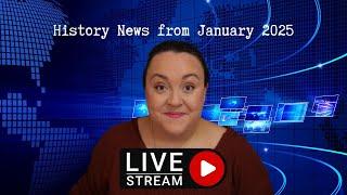 History News from January 2025