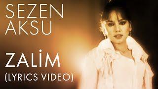 Sezen Aksu - Zalim (Lyrics | Şarkı Sözleri)