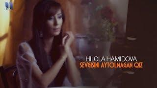Hilola Hamidova - Sevgisini aytolmagan qiz | Хилола Хамидова - Севгисини айтолмаган киз
