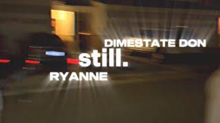 still ft. RyAnne (prod & shot by dmndstr.)