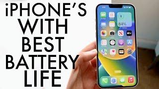 iPhones With The Best Battery Life! (2023)