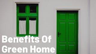 Benefits Of Green Home