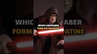 Which Lightsaber Form Did Palpatine Use? #starwars