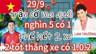 trận cờ ma quái ! nghìn 5 có 1 HUYNH phế 2 xe 2 tốt thắng xe có 1.0.2 - cờ tướng hay 4k