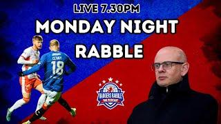 Clement survives another poor result | Monday Night Rabble - Rangers Rabble Podcast