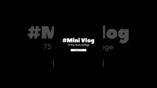 Day 7/75 hard challenge  | mini vlogs | 75 hard