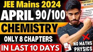 JEE Mains 2024: APRIL Score 90/100 in CHEMISTRY| LAST 10 Days Complete Roadmap #jee2024 #iitjee