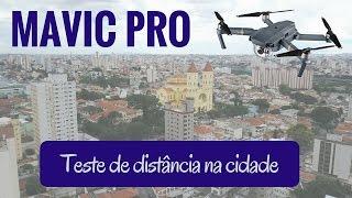 Mavic Pro - teste de distância na cidade