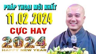 Pháp Thoại Mới Nhất''11 .02 .2024''Cực Hay''Thầy Thích Pháp Hòa