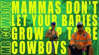 Mr Cowboy - Mamas Don't Let Your Babies Grow Up to be Cowboys (Official Music Video)