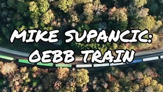 Mike Supancic - OEBB Train [LYRICS]