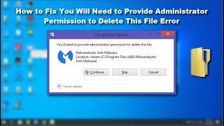 Fix You Will Need to Provide Administrator Permission to Delete This File Error in Windows 10